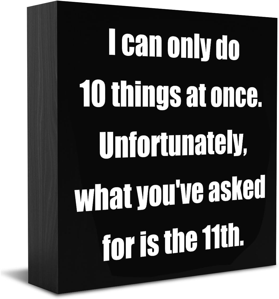 Cosrkee Sarcastic Office Desk Decor Rustic Wooden Box Sign For Home Shelf Garage Shop Family Kitchen Living Dining Room Bedroom Counter Tabletop Centerpiece Bar Entryway Sitter 7x7 Inch