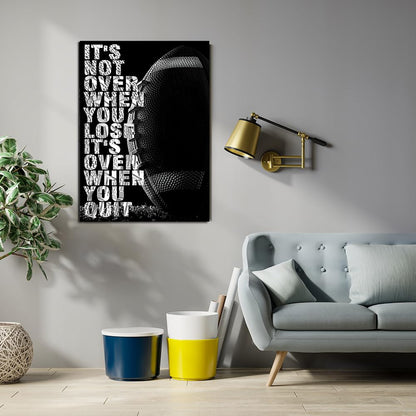 Football Inspirational Wall Art Entrepreneur Quotes Its Not Over When You Lose Canvas Posters -Motivational Sport Canvas Print Frame Picture Painting for Office Kids Boys Bedroom-20"x16"