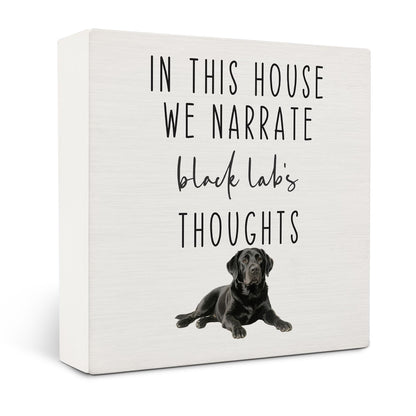 OVAcational Funny Black Labrador Retriever Dog Wooden Box Sign Desk Decor, This House We Narrate the Black Lab's Thoughts Wood Block Sign for Home Office Desk Table Shelf Wall Decorations, 5x5 Inch