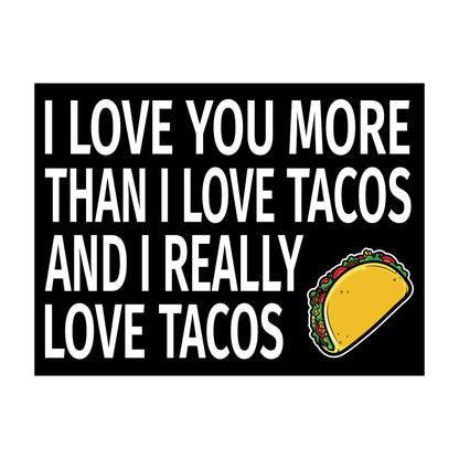 JennyGems Tacos Sign, I Love You More Than I Love Tacos Wooden Sign, Funny Taco Gifts, Shelf Decor and Wall Hanging