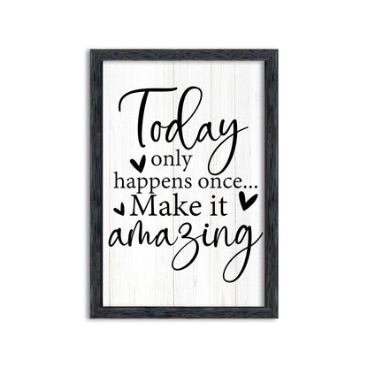 AuraPeak Today Only Happens Once Make It Amazing Inspirationa Quotes Office Wall Decor, Motivational Sayings Frame Rustic Home Living Room Laundry Room Wall Art Hanging (Black 16"×10")