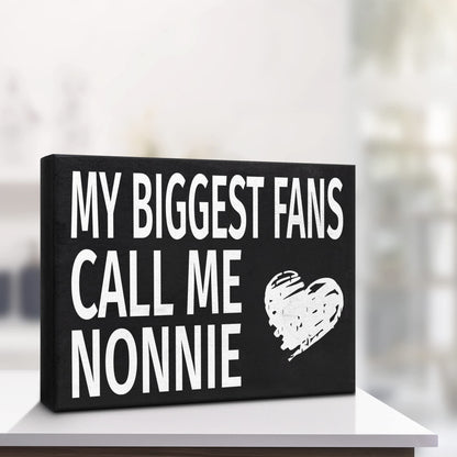 JennyGems Nonnie Gifts, My Biggest Fans Call Me Nonnie Wooden Sign, Shelf Decor and Wall Hanging, Made in USA