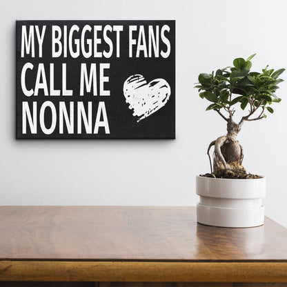 JennyGems Nonna Gifts, My Biggest Fans Call Me Nonna Wooden Sign, Wall Hanging and Shelf Decor, American Made