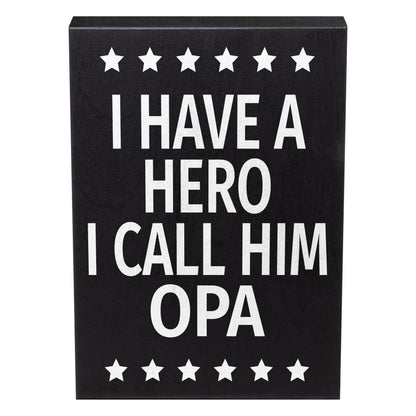 JennyGems Opa Gifts, I Have a Hero I Call Him Opa Wooden Sign, Shelf Decor and Wall Hanging, Made in USA