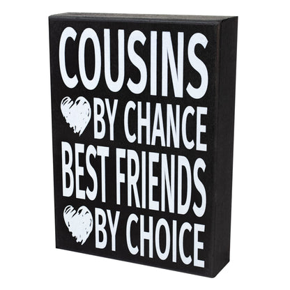 JennyGems Cousins By Chance Best Friends By Choice Wooden Sign, Shelf Decor and Wall Hanging, Gift for Cousins, Made in USA
