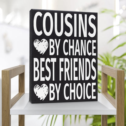 JennyGems Cousins By Chance Best Friends By Choice Wooden Sign, Shelf Decor and Wall Hanging, Gift for Cousins, Made in USA