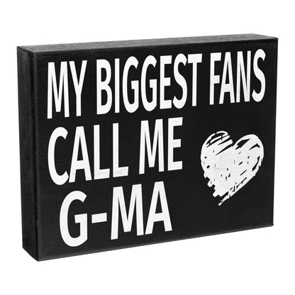 G-Ma Gift, My Biggest Fans Call Me G-Ma Wooden Sign - Wall and Shelf Decor, American Made