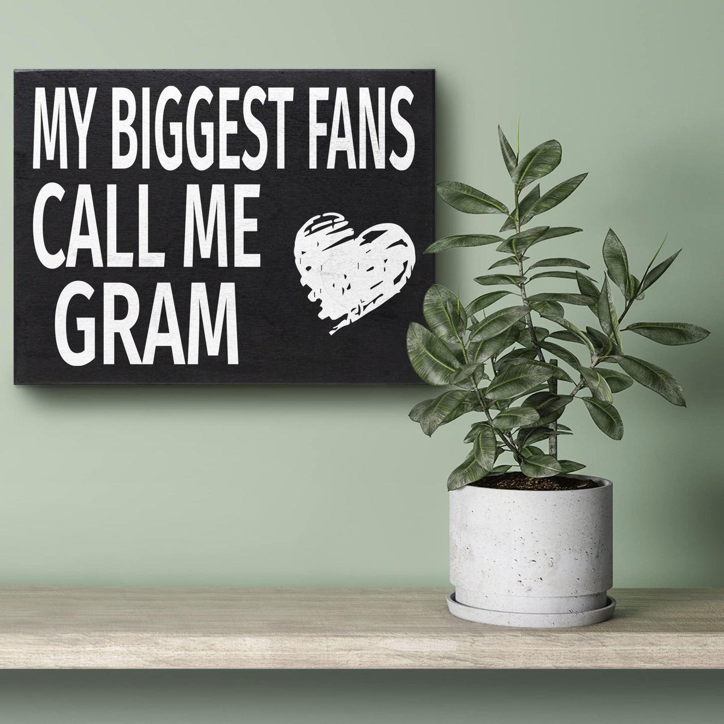 JennyGems Gram Gift, My Biggest Fans Call Me Gram Wooden Sign, Shelf Decor and Wall Hanging, Made in USA