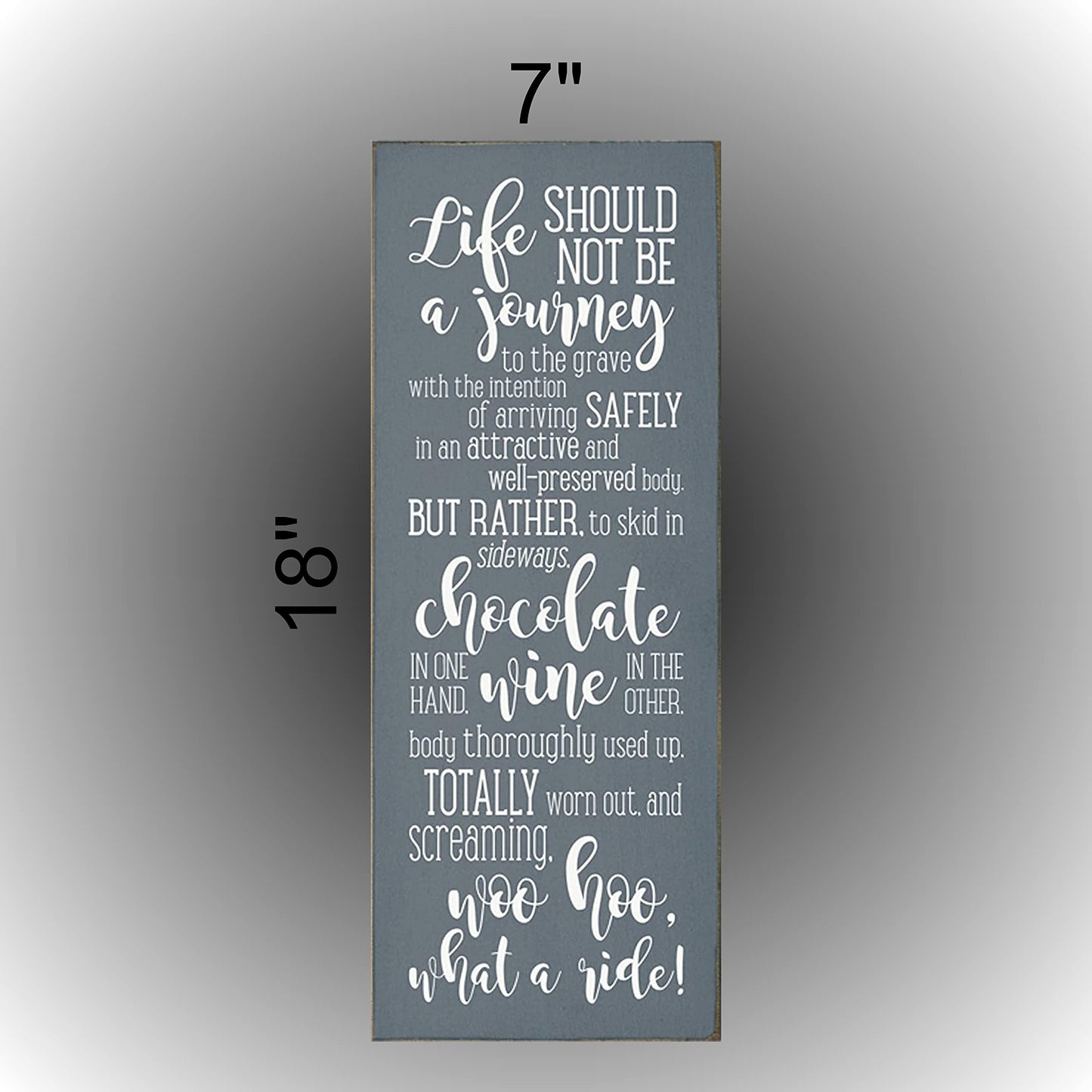 “Life… At the End, Scream Woo-hoo, What a Ride” - Rustic Wooden Sign Made from Solid Knotty Pine & Distressed Wood - Sentimental Wall Decor for Home Office Den Great Graduation Gift 7x18