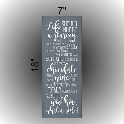 “Life… At the End, Scream Woo-hoo, What a Ride” - Rustic Wooden Sign Made from Solid Knotty Pine & Distressed Wood - Sentimental Wall Decor for Home Office Den Great Graduation Gift 7x18