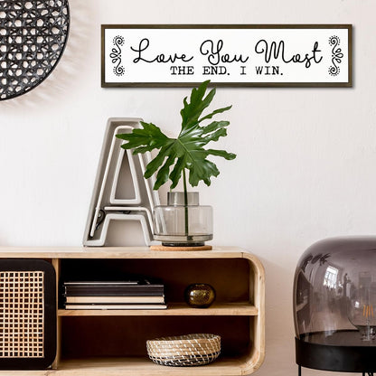 Love Sign, Farmhouse Wooden Box Sign, Home Bedroom Decor, Wood Framed Hanging Sign, Decoration for Wedding Anniversary, Love You Most The End I Win Sign 17.8x4x1.2 inches