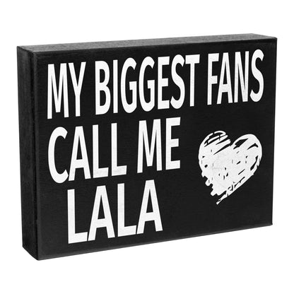 JennyGems Lala Gifts, My Biggest Fans Call Me Lala Wooden Sign, Shelf Decor and Wall Hanging, Made in USA