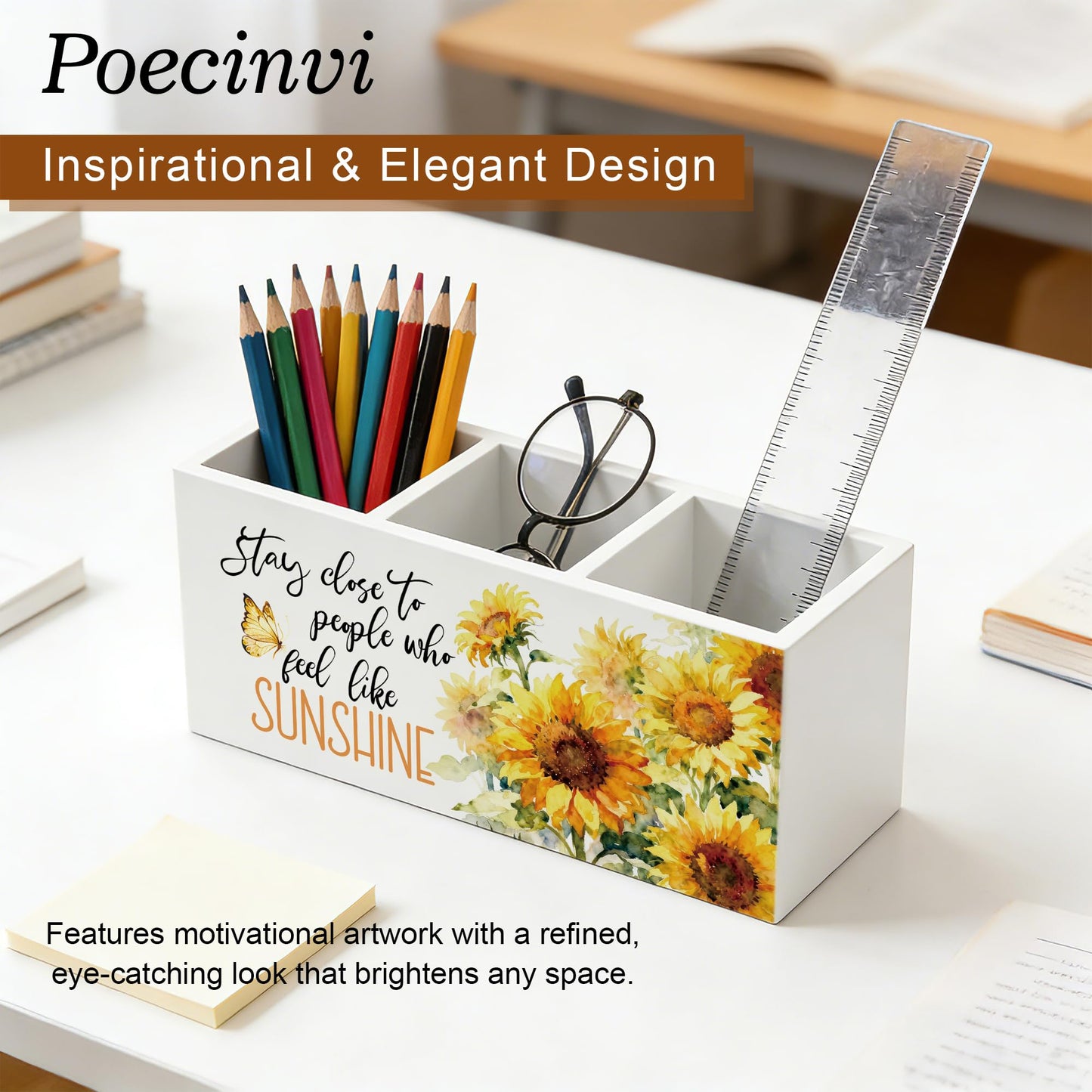 Poecinvi Inspirational Sunflower Pen Holder for Home Office Desk, Stay Close to People Who Feel Like Sunshine Motivational Wooden Box Sign Pencil Holder for Desk Shelf Organizer
