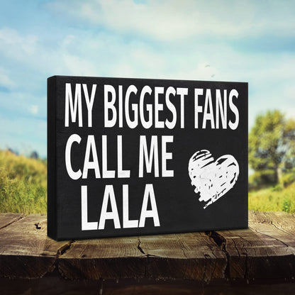 JennyGems Lala Gifts, My Biggest Fans Call Me Lala Wooden Sign, Shelf Decor and Wall Hanging, Made in USA